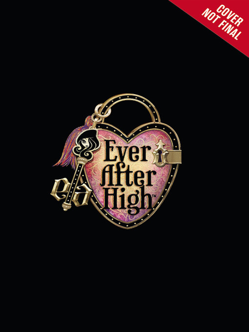 Title details for Ever After High Entertainment Tie-In - Reader by Margaret Green - Available